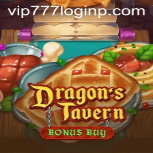 Exploring the World of DragonsTavern with vip777 Login