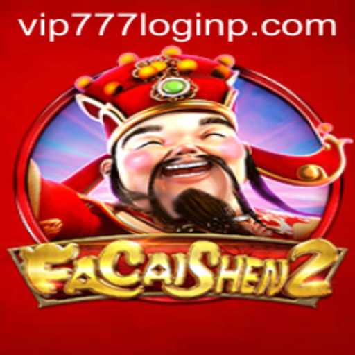 Exploring the Exciting World of FaCaiShen2 and the VIP777 Login Experience