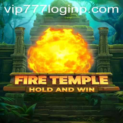 Exploring FireTemple: A Journey Through Gaming Adventure and vip777 Login