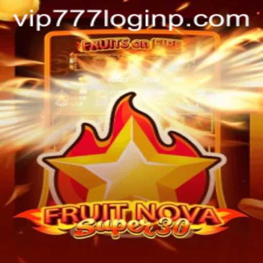 Exploring FruitrNovaSupe30: A Dynamic Gaming Experience with VIP777 Login
