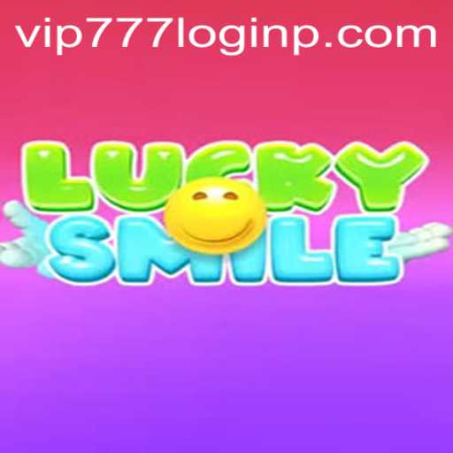 Exploring the Enchanting World of LuckySmile: A Detailed Guide to Vip777 Login