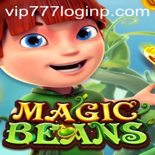 Mastering MAGICBEANS: Your Ultimate Guide to Gameplay with VIP777 Login Perks