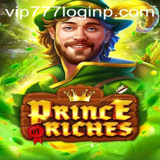 Exploring the Realm of PrinceOfRiches: An In-depth Guide with vip777 login